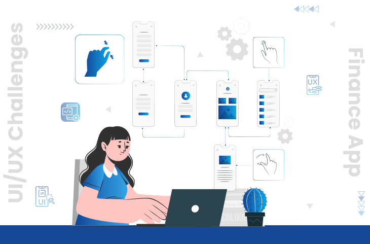 5 UI/UX Challenges for Finance App Development Companies