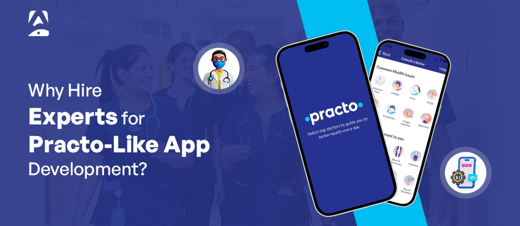 Why Hire Experts for Practo-Like App Development?