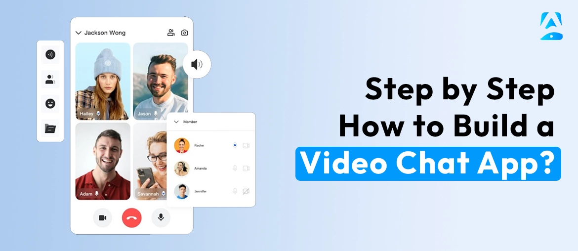 Step by step how to build a video chat app